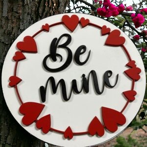 "Be Mine" Sign