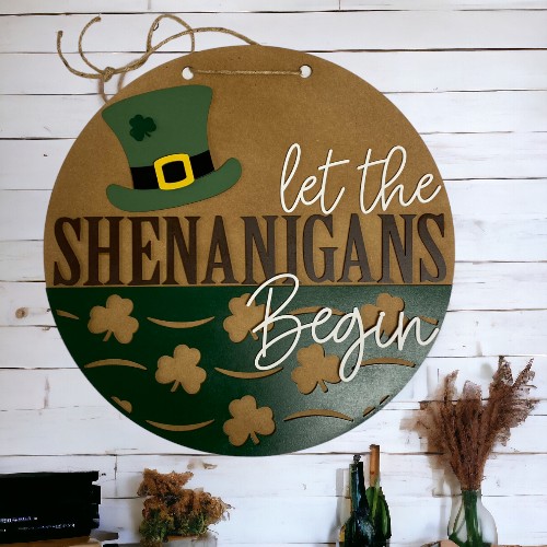 "Let the Shenanigans Begin" Sign
